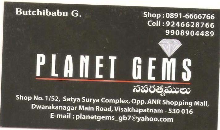 PLANET GEMS,PLANET GEMSJewellery Gem Stones,PLANET GEMSJewellery Gem Stones, PLANET GEMS contact details, PLANET GEMS address, PLANET GEMS phone numbers, PLANET GEMS map, PLANET GEMS offers, Visakhapatnam Jewellery Gem Stones, Vizag Jewellery Gem Stones, Waltair Jewellery Gem Stones,Jewellery Gem Stones Yellow Pages, Jewellery Gem Stones Information, Jewellery Gem Stones Phone numbers,Jewellery Gem Stones address