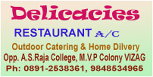 DELICACIES RESTAURANT,DELICACIES RESTAURANTMulti Cuisine Restaurant,DELICACIES RESTAURANTMulti Cuisine RestaurantMVP Colony, DELICACIES RESTAURANT contact details, DELICACIES RESTAURANT address, DELICACIES RESTAURANT phone numbers, DELICACIES RESTAURANT map, DELICACIES RESTAURANT offers, Visakhapatnam Multi Cuisine Restaurant, Vizag Multi Cuisine Restaurant, Waltair Multi Cuisine Restaurant,Multi Cuisine Restaurant Yellow Pages, Multi Cuisine Restaurant Information, Multi Cuisine Restaurant Phone numbers,Multi Cuisine Restaurant address