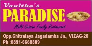 VANITHAS PARADISE,VANITHAS PARADISEMulti Cuisine Restaurant,VANITHAS PARADISEMulti Cuisine RestaurantJagadamba, VANITHAS PARADISE contact details, VANITHAS PARADISE address, VANITHAS PARADISE phone numbers, VANITHAS PARADISE map, VANITHAS PARADISE offers, Visakhapatnam Multi Cuisine Restaurant, Vizag Multi Cuisine Restaurant, Waltair Multi Cuisine Restaurant,Multi Cuisine Restaurant Yellow Pages, Multi Cuisine Restaurant Information, Multi Cuisine Restaurant Phone numbers,Multi Cuisine Restaurant address