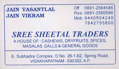 SREE SHEETAL TRADERS,SREE SHEETAL TRADERSTraders,SREE SHEETAL TRADERSTradersSpring Road, SREE SHEETAL TRADERS contact details, SREE SHEETAL TRADERS address, SREE SHEETAL TRADERS phone numbers, SREE SHEETAL TRADERS map, SREE SHEETAL TRADERS offers, Visakhapatnam Traders, Vizag Traders, Waltair Traders,Traders Yellow Pages, Traders Information, Traders Phone numbers,Traders address