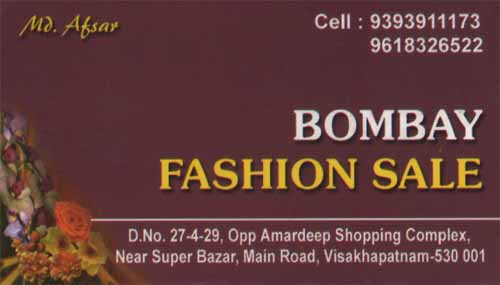 BOMBAY FASHION SALE,BOMBAY FASHION SALEClothes Shops,BOMBAY FASHION SALEClothes ShopsSuper Bazar, BOMBAY FASHION SALE contact details, BOMBAY FASHION SALE address, BOMBAY FASHION SALE phone numbers, BOMBAY FASHION SALE map, BOMBAY FASHION SALE offers, Visakhapatnam Clothes Shops, Vizag Clothes Shops, Waltair Clothes Shops,Clothes Shops Yellow Pages, Clothes Shops Information, Clothes Shops Phone numbers,Clothes Shops address
