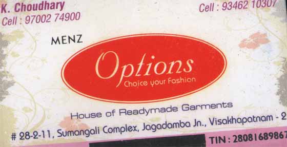 OPTIONS,OPTIONSMens Wear,OPTIONSMens WearJagadamba, OPTIONS contact details, OPTIONS address, OPTIONS phone numbers, OPTIONS map, OPTIONS offers, Visakhapatnam Mens Wear, Vizag Mens Wear, Waltair Mens Wear,Mens Wear Yellow Pages, Mens Wear Information, Mens Wear Phone numbers,Mens Wear address