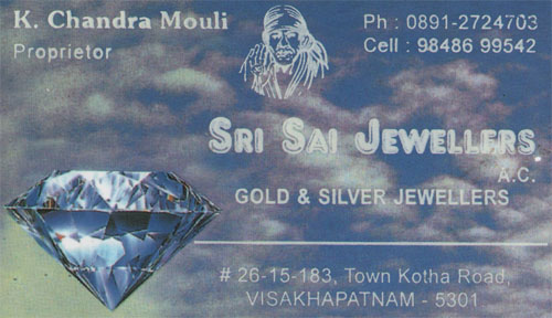 SRI SAI JEWELLERS,SRI SAI JEWELLERSJewellers,SRI SAI JEWELLERSJewellersKotha Road, SRI SAI JEWELLERS contact details, SRI SAI JEWELLERS address, SRI SAI JEWELLERS phone numbers, SRI SAI JEWELLERS map, SRI SAI JEWELLERS offers, Visakhapatnam Jewellers, Vizag Jewellers, Waltair Jewellers,Jewellers Yellow Pages, Jewellers Information, Jewellers Phone numbers,Jewellers address