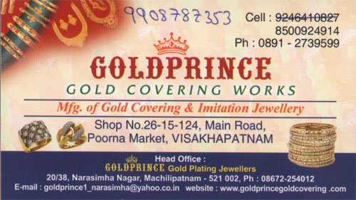 GOLD PRINCE,GOLD PRINCEgold covering works,GOLD PRINCEgold covering worksPoorna Market, GOLD PRINCE contact details, GOLD PRINCE address, GOLD PRINCE phone numbers, GOLD PRINCE map, GOLD PRINCE offers, Visakhapatnam gold covering works, Vizag gold covering works, Waltair gold covering works,gold covering works Yellow Pages, gold covering works Information, gold covering works Phone numbers,gold covering works address