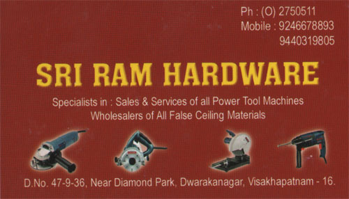 SRI RAM HARDWARE,SRI RAM HARDWAREHardware Dealers,SRI RAM HARDWAREHardware DealersDwarakanagar, SRI RAM HARDWARE contact details, SRI RAM HARDWARE address, SRI RAM HARDWARE phone numbers, SRI RAM HARDWARE map, SRI RAM HARDWARE offers, Visakhapatnam Hardware Dealers, Vizag Hardware Dealers, Waltair Hardware Dealers,Hardware Dealers Yellow Pages, Hardware Dealers Information, Hardware Dealers Phone numbers,Hardware Dealers address