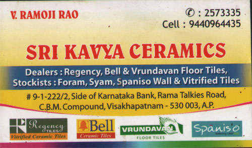 SRI KAVYA CERAMICS,SRI KAVYA CERAMICSCeramic,SRI KAVYA CERAMICSCeramicRama Talkies, SRI KAVYA CERAMICS contact details, SRI KAVYA CERAMICS address, SRI KAVYA CERAMICS phone numbers, SRI KAVYA CERAMICS map, SRI KAVYA CERAMICS offers, Visakhapatnam Ceramic, Vizag Ceramic, Waltair Ceramic,Ceramic Yellow Pages, Ceramic Information, Ceramic Phone numbers,Ceramic address