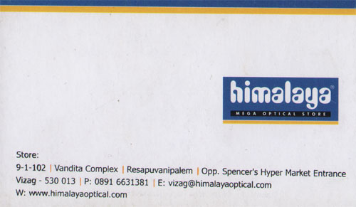 HIMALAYA MEGA OPTICAL STORE,HIMALAYA MEGA OPTICAL STOREoptical store,HIMALAYA MEGA OPTICAL STOREoptical storeResapuvanipalem, HIMALAYA MEGA OPTICAL STORE contact details, HIMALAYA MEGA OPTICAL STORE address, HIMALAYA MEGA OPTICAL STORE phone numbers, HIMALAYA MEGA OPTICAL STORE map, HIMALAYA MEGA OPTICAL STORE offers, Visakhapatnam optical store, Vizag optical store, Waltair optical store,optical store Yellow Pages, optical store Information, optical store Phone numbers,optical store address